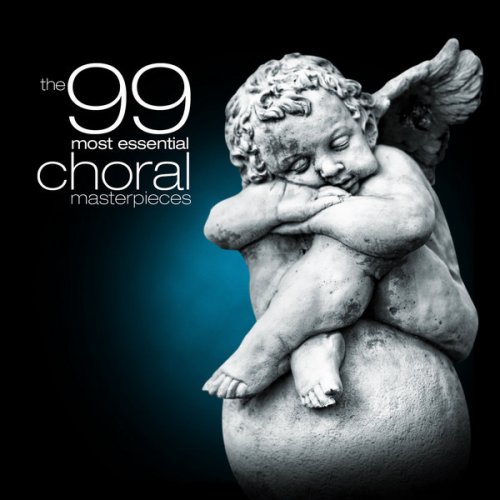 The 99 Most Essential Choral Masterpieces