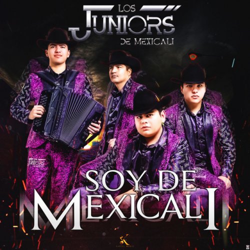 Los Juniors De Mexicali Soy de Mexicali Lyrics Musixmatch