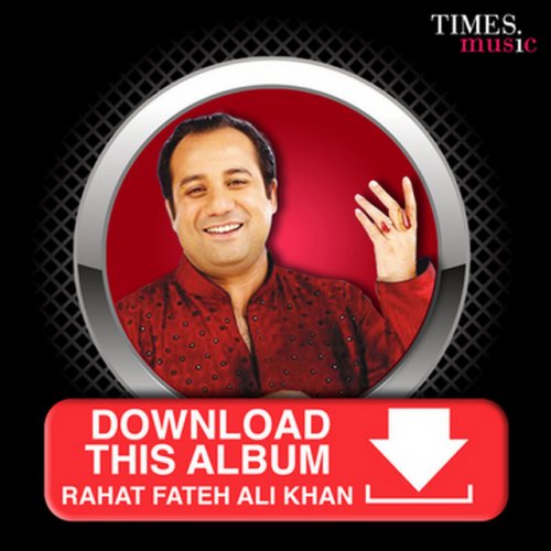 Download this Album - Rahat Fateh Ali Khan