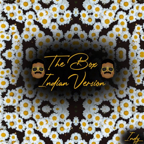 Indy The Box Indian Version Lyrics Musixmatch Indy The Box Indian Version Lyrics Musixmatch