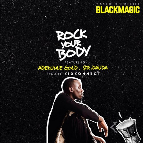 Rock Your Body (feat. Sir Dauda & Adekunle Gold)