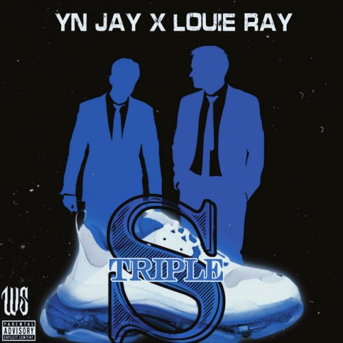 All You Gotta Do Is Say That One Time Yeah Yn Jay Feat. Louie Ray - Triple S Songtext | Musixmatch