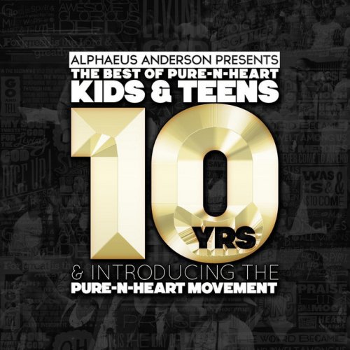 The Best of Pure-N-Heart Kids & Teens and Introducing Pure-N-Heart Movement (Alphaeus Anderson Presents)