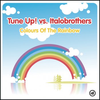 Colours Of The Rainbow By Tune Up Vs Italobrothers Album Lyrics Musixmatch