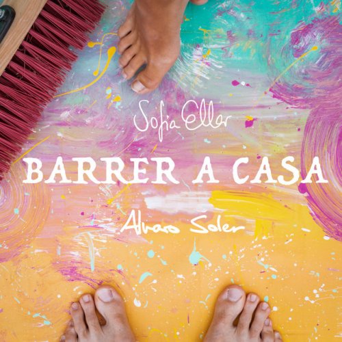 Sofia Ellar Feat Alvaro Soler Barrer A Casa Lyrics Musixmatch