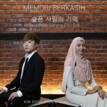 Memori Berkasih Single By Kim Donggyun Wany Hasrita Album Lyrics Musixmatch Song Lyrics And Translations