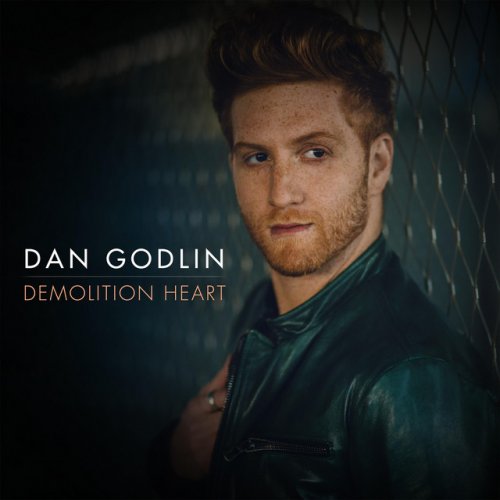 Dan Godlin Demolition Heart Lyrics Musixmatch