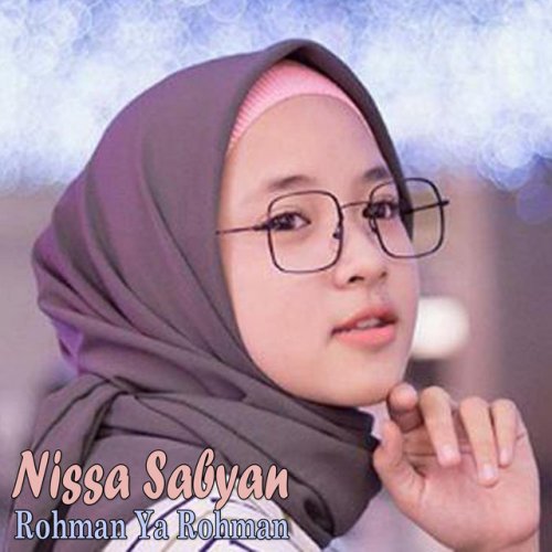Nissa Sabyan Rohman Ya Rohman Lyrics Musixmatch لله لله يهفوا املی لله. nissa sabyan rohman ya rohman lyrics