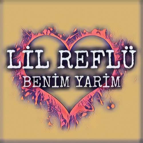 Lil Reflu Benim Yarim Lyrics Musixmatch