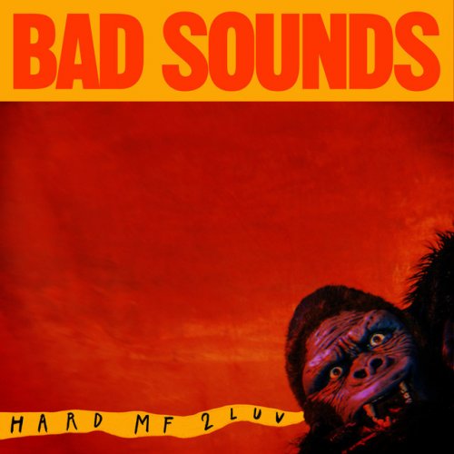 Bad Sounds - Hard MF 2 Luv Lyrics | Musixmatch