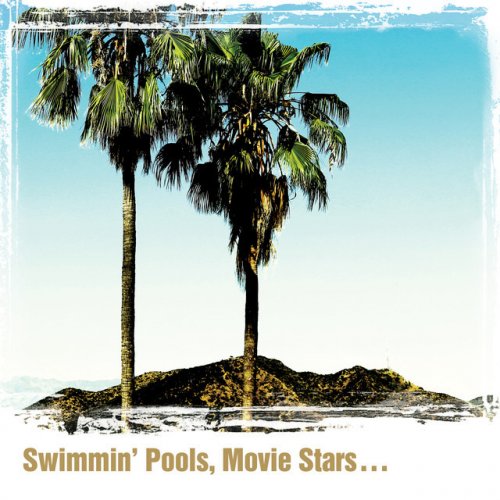Swimmin' Pools, Movie Stars…