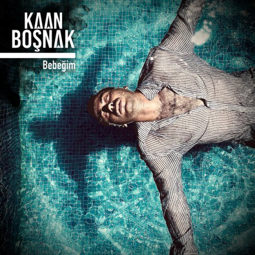 Letra De Bebegim De Kaan Bosnak Musixmatch