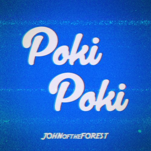 Poki Poki – música e letra de JohnOfTheForest