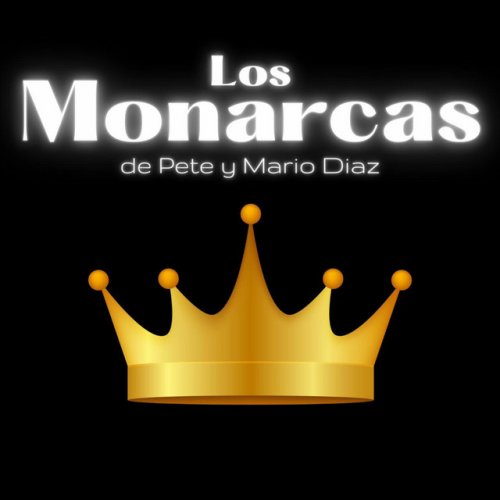 Los Monarcas de Pete y Mario Diaz El Patio Lyrics Musixmatch