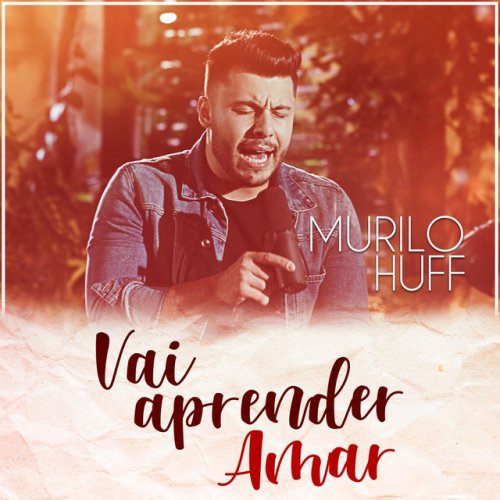 Letra de Vai Aprender Amar de Murilo Huff