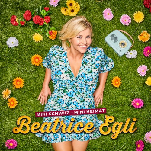 Beatrice Egli Mini Schwiiz mini Heimat Lyrics Musixmatch