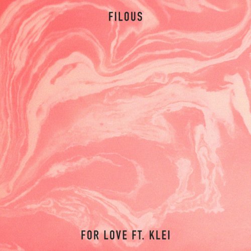 Filous Feat Klei For Love Lyrics Musixmatch