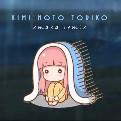XmaXa - Kimi Noto Toriko lyrics | Musixmatch