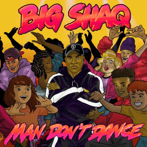 Big Shaq Man Don T Dance Lyrics Musixmatch