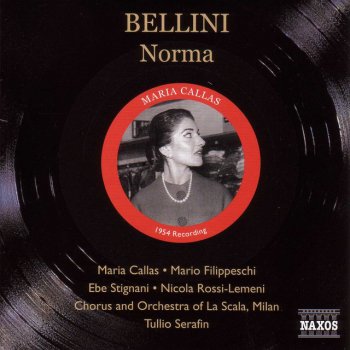 Norma Act I Scene 1 Casta Diva Norma Testo Vincenzo Bellini Maria Callas Mario Filippeschi Ebe Stignani Nicola Rossi Lemeni Paolo Caroli Rina Cavallari Vittore Veneziani Milan La Scala Chorus Orchestra Del