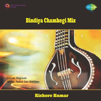Bindiya Chamkegi Mix By Kishore Kumar Album Lyrics Musixmatch musixmatch