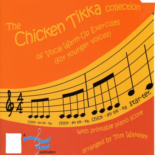 The Chicken Tikka Collection of Vocal Warm-Up Exercises (For Younger Voices)