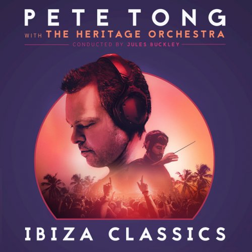 Pete Tong feat. The Heritage Orchestra, Jules Buckley ...