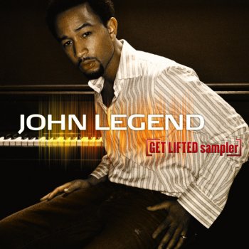 Get Lifted Sampler By John Legend Album Lyrics Musixmatch Song Lyrics And Translations