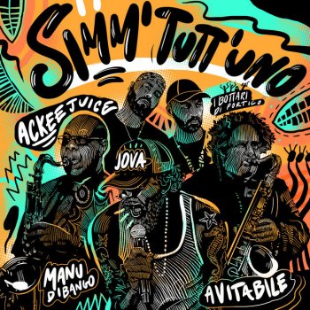 Testi Simm' Tutt'Uno (feat. Jovanotti, Manu Dibango & Bottari di Portico) - Single