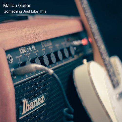 Letra De Something Just Like This De Malibu Guitar Musixmatch musixmatch