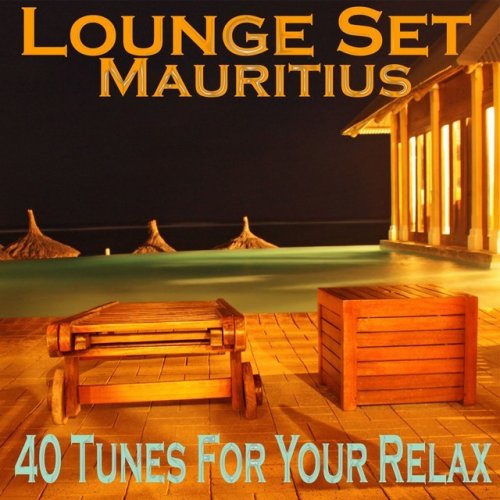 Lounge Set Mauritius (40 Tunes for Your Relax)
