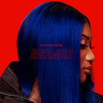 Nakamura Deluxe Edition By Aya Nakamura Album Lyrics Musixmatch Song Lyrics And Translations