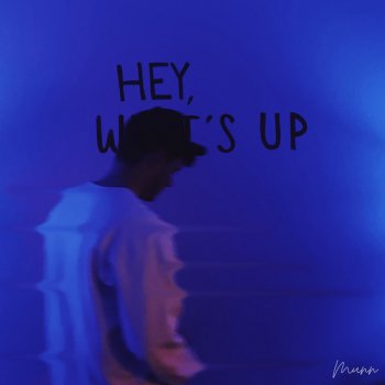 Hey, What's Up - Single
