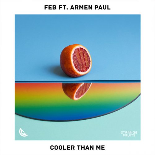 Feb Feat Armen Paul Fets Cooler Than Me Lyrics Musixmatch Explore 1 meaning or write yours. feb feat armen paul fets cooler