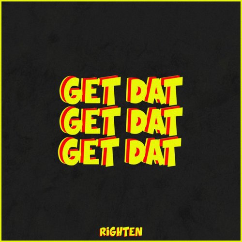 Traducción de la letra de Get Dat de righten al Espanol Musixmatch