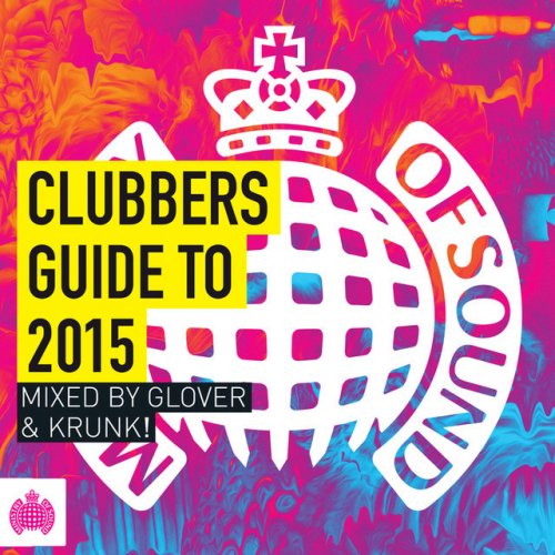 Ministry Of Sound: Clubbers Guide To 2015 (Mixed By Glover And Krunk!)