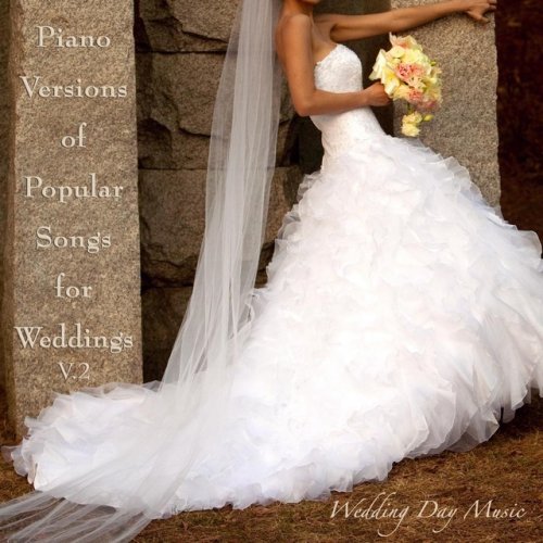 Piano Version of Popular Songs for Your Wedding, Vol. 2