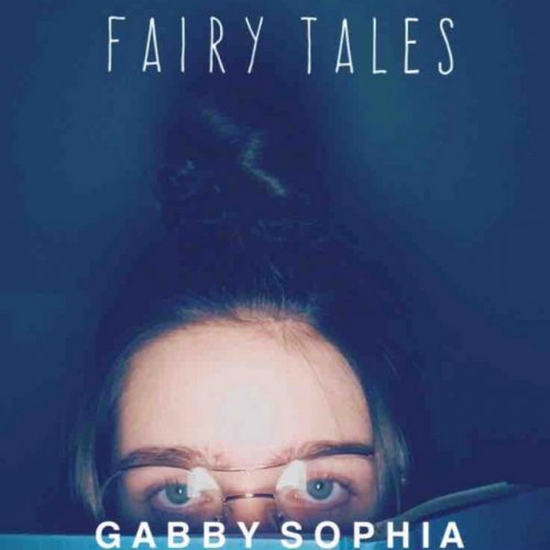 Gabby Sophia Fairy Tales Lyrics Musixmatch