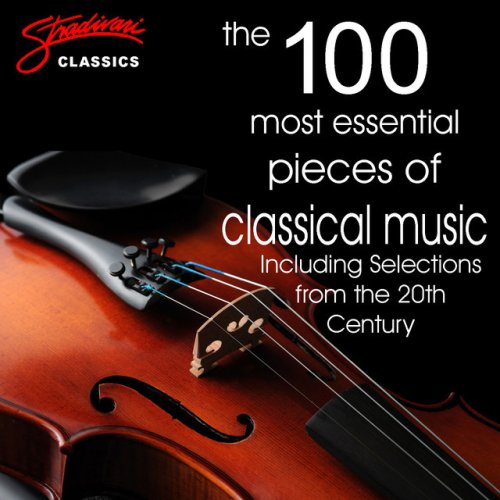The 100 Most Essential Pieces of Classical Music (Including selections from the 20th Century)