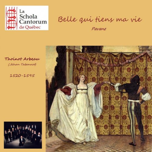 Schola Cantorum de Quebec Thoinot Arbeau Belle qui tiens ma vie paroles Musixmatch Schola Cantorum de Quebec Thoinot Arbeau Belle qui tiens ma vie paroles Musixmatch