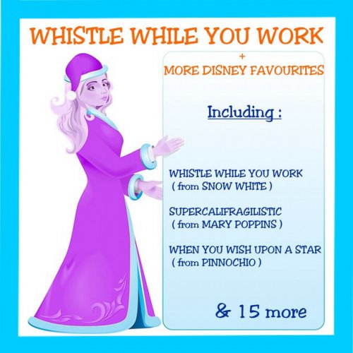 Whistle While You Work + More Disney Favourites