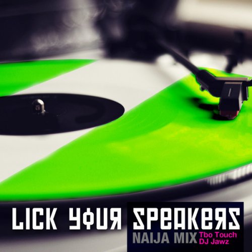Lick Your Speakers (DJ T'Bo Touch & DJ Jawz)