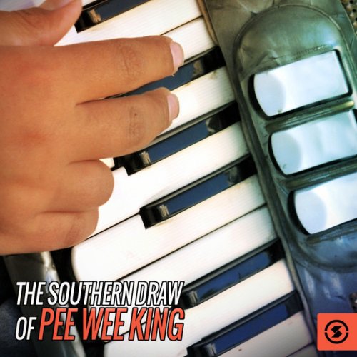The Southern Draw of Pee Wee King