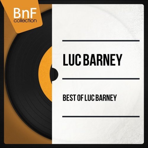 Best of Luc Barney (Mono Version)