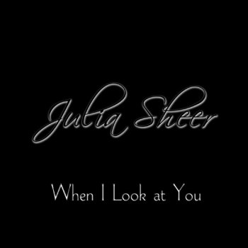 When I Look At You Originally By Miley Cyrus By Julia Sheer Album Lyrics Musixmatch Song Lyrics And Translations