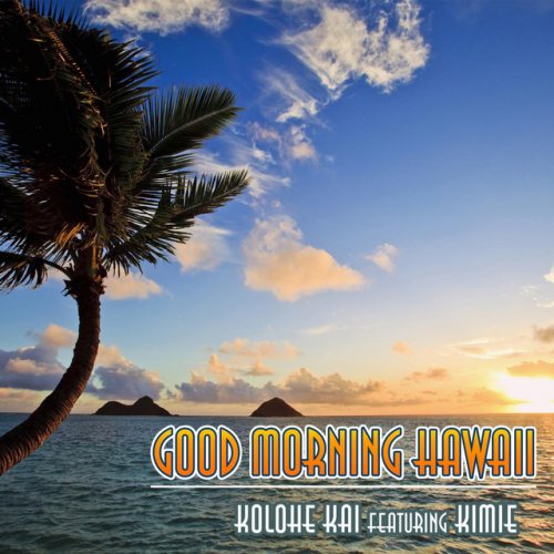 Good Morning Hawaii (feat. Kimie)