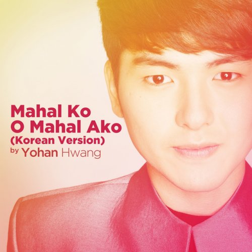 Mahal Ko O Mahal Ako (Korean Version)