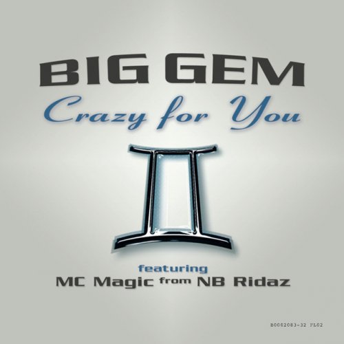 Big Gem Feat Mc Magic Crazy For You Lyrics Musixmatch