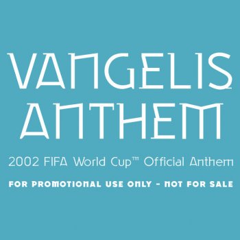 Vangelisのthe 02 Fifa World Cup Official Anthem Promotional Single アルバム歌詞 Musixmatch 世界最大の歌詞カタログ
