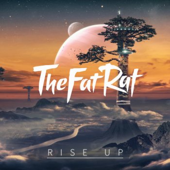 Rise Up Single By Thefatrat Album Lyrics Musixmatch